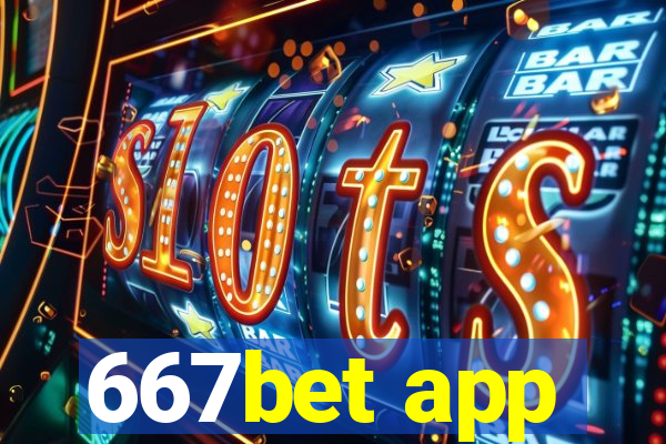 667bet app